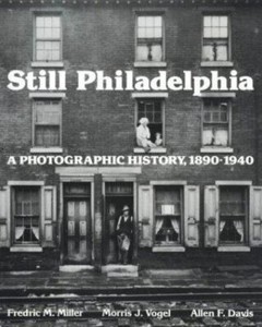 Still Philadelphia: A Photographic H- 9780877223061, Fredric M Miller, hardcover