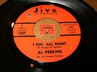 AL PERKINS - I FEEL ALL RIGHT - IT'S GOOD ENOUGH   / LISTEN - MOD RNB POPCORN