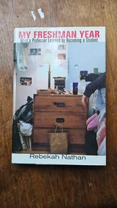 My Freshman Year: What a Professor Learned by Becoming a Student Like New - Bild 1 von 4