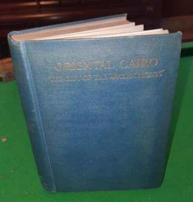 1911 ORIENTAL CAIRO CITY OF ARABIAN NIGHTS BY SLADEN COLOUR MAP 63 B/W PLATES * - Image 1 of 4