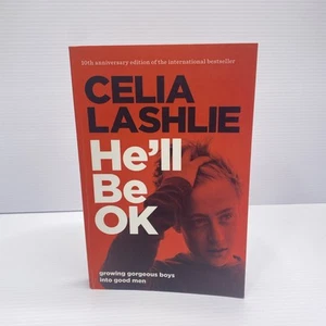 He'll Be OK Growing by Celia Lashlie 2015 Growing Gorgeous Boys into Good Men - Picture 1 of 11