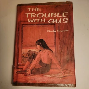 THE TROUBLE WITH GUS by CHARLES RAYMOND Follet Publishing Hardcover 1968 1st - Picture 1 of 6