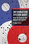 Informationssystem-Audit: Wie man die Störung kontrolliert, Hardcover von Peret...