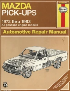Mazda Pick-ups ~ 1972 thru 1993 ~ Owners workshop manual ~ Haynes 61030 - Picture 1 of 1