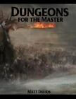 Dungeons For The Master: 177 Dungeon Maps And 1D100 Encounter Table (Rpg Dungeo,