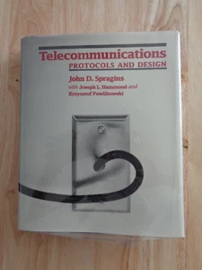 Telecommunications : Protocols and Design by John D. Spragins HC/DJ 1992 - Picture 1 of 1