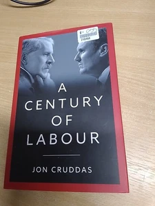 A Century of Labour by Jon Cruddas Hardcover Book - Picture 1 of 1