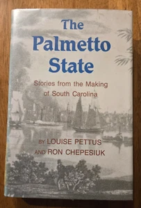 The Palmetto State, Stories From the Making of South Carolina by Pettus & Chepes - Picture 1 of 7