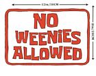 Metal Sign No Weenies Allowed Retro Metal Tin Sign