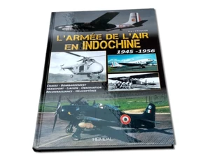 L’armée de l’air en Indochine 1945-1956 📌4a. - Bild 1 von 21