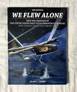 We Flew Alone 2nd Edition: United States Navy's B-24 Liberator Squadrons - Picture 1 of 13