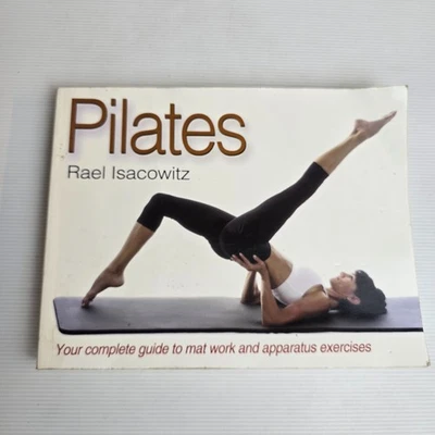 Pilates by Rael Isacowitz Paperback 2006 Mat Work and Exercises - image 1 of 4