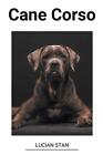 Cane Corso By Lucian Stan Paperback Book