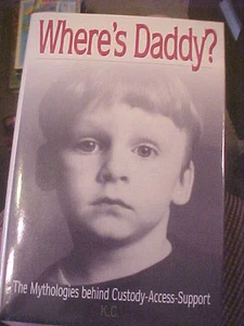 Hardcover-Buch Wo ist Papa? Mythologien hinter dem Sorgerecht Zugangsunterstützung KC Wilson - Bild 1 von 10