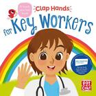 Clap Hands: Key Workers: A touch-and-feel board book by Pat-a-Cake (English) Boa
