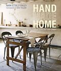 Handmade Home: Living With Art And Craft, Bailey, Sally