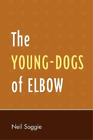 Neil Soggie The Young-Dogs of Elbow (Livre de poche) (IMPORTATION BRITANNIQUE)