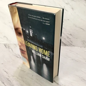 SHE'S LEAVING HOME William Shaw 1st North America Edition 2014 Crime HARDCOVER - Picture 1 of 5