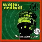 WELLE ERDBALL" TANZPALAST 2000" CD NEUWARE!!!!!!!!!!