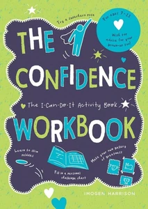 The Confidence Workbook: The I-Can-Do-It Activity Book by Imogen Harrison Paperb - Picture 1 of 1