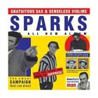 CD - Gratuitous Sax & Senseless Vio - Sparks