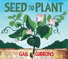 Gail Gibbons Seed To Plant (Libro De Cartón)