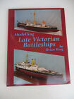 Modelling Late Victorian Battleships Royal Navy Naval Warfare Fleet NEW 2001