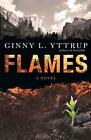 Flames Ginny L Yttrup New Book 9780996144704