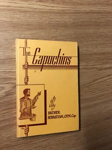 The Capuchins by Fr. Sebastian - Pub: John S. Burns - 1963 - Hardback Book - Bild 1 von 1
