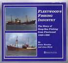 Lancashire: Horsley; Fleetwood's Fishing Industry, Deep-Sea Fishing 1840 - 1990