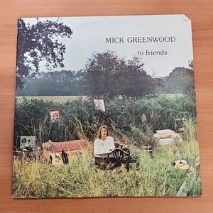 MICK GREENWOOD-...TO FRIENDS-MAC-1973-MCA-307-LP-RARE VG/VG - Picture 1 of 4