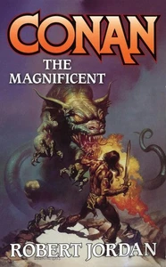Conan the Magnificent by Robert Jordan TOR 1984 6th Printing - Picture 1 of 1