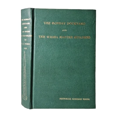 The Bombay Dockyard and The Wadia Master Builders - Ruttonjee Ardeshir Wadia,  - Image 1 of 4