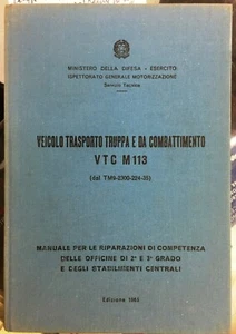 VEICOLO TRASPORTO TRUPPA E DA COMBATTIMENTO VTC M 113 - DAL TM9-2300-224-35 - Imagen 1 de 1