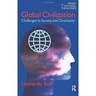 Global Civilization Challenges To Society And To Chris   Paperback New Boff Le