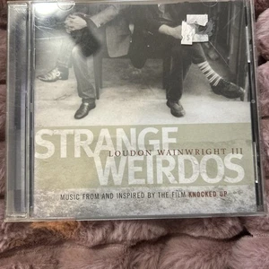Strange Weirdos: Music from and Inspired by Knocked Up by Loudon Wainwright III - Picture 1 of 2