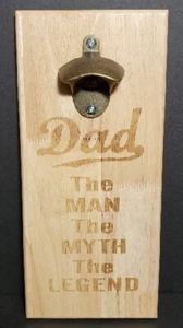 Dad The Man The Myth The Legend Wood Engraved Bottle Opener Sign Father's Gift - Picture 1 of 6