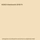 KODEX Arbeitsrecht 2018/19, Edda Stech / Gerda Ercher-Lederer