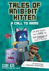 TALES OF AN 8-BIT KITTEN: A CALL TO ARMS (BOOK 2) IC CUBE KID