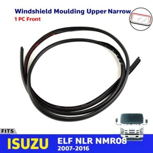 Windshield Moulding Front Upper Narrow Fits Isuzu ELF NLR NMR Truck 2007-16 EBEZ - Imagen 1 de 7