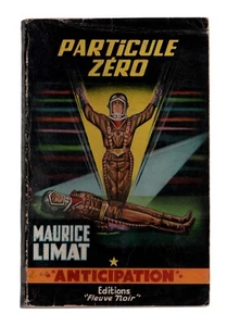 MAURICE LIMAT   PARTICULE ZERO   FLEUVE NOIR ANTICIPATION N°252  1964 - Picture 1 of 3