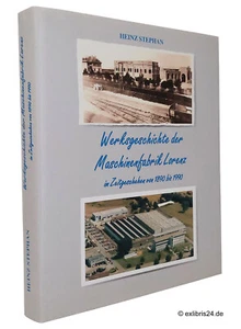 Heinz Stephan: Werksgeschichte der Maschinenfabrik Lorenz im Zeitgeschehen - Imagen 1 de 5