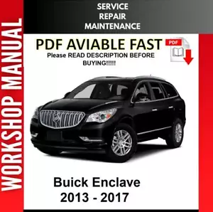 BUICK ENCLAVE 2013 2014 2015 2016 2017 SERVICE REPAIR WORKSHOP MANUA - Picture 1 of 1