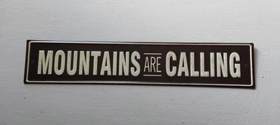 Rustic MOUNTAINS ARE CALLING Tin Sign Log Cabin Lodge Primitive Home Decor 17x3" - Image 1 of 4