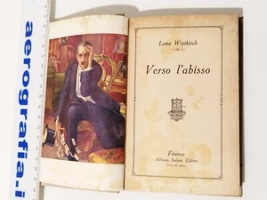 LIBRO ANTICO DEL 1927 – VERSO L’ABISSO - LUISA WESTKIRCH – SALANI - Foto 1 di 16