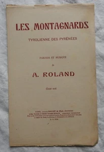 Partition ancienne " LES MONTAGNARDS " A. Roland / Tyrolienne des Pyrénées - Picture 1 of 2