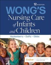 Wong's Nursing Care of Infants and Children by Marilyn J. Hockenberry (2023,...