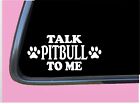 Talk Pit Bull to me TP 692 vinyl 8" Decal Sticker dog breed american bully apbt
