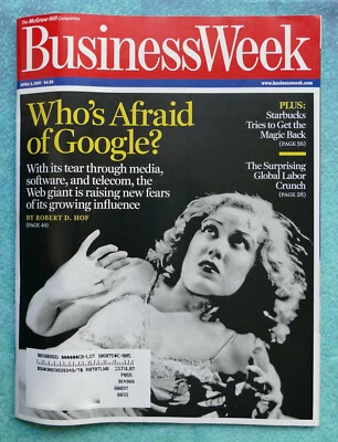 BUSINESS WEEK Magazine April 2007 WHO'S AFRAID of Google Starbucks Global Labor - Image 1 of 4