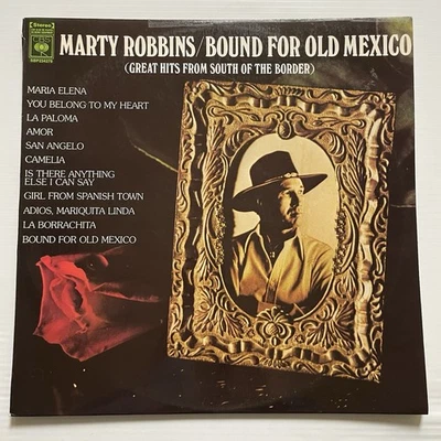 Marty Robbins Bound For Mexico Vinyl Record 12” 33 RPM SBP-234278 CBS 1972 - Image 1 of 4